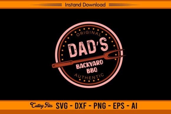 Download Original Dad's Backyard BBQ Authentic - Backyard bbq Collection